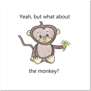 But what about the monkey? Posters and Art